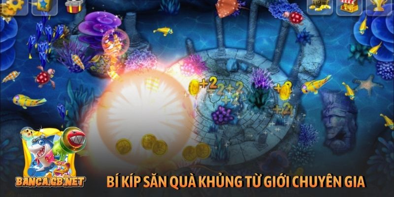 Bắn cá nổ hũ - Siêu phẩm săn thưởng Jackpot tỷ đồng cực cháy 3 Bí kíp săn quà khủng từ giới chuyên gia