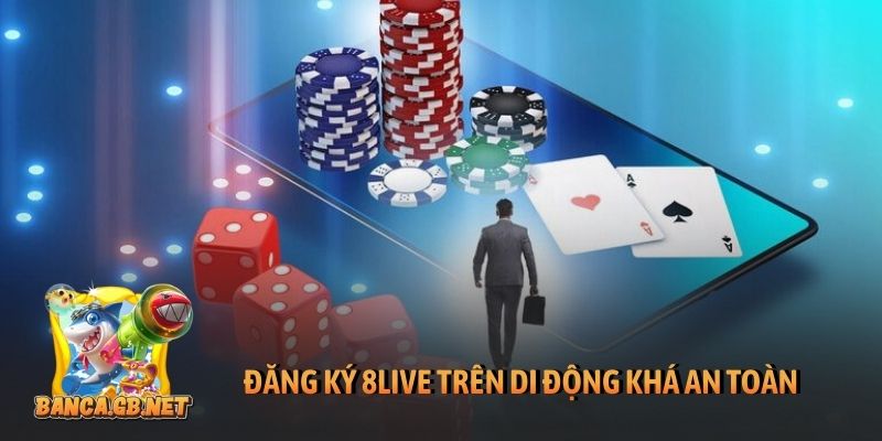 Đăng ký 8Live dễ dàng với hướng dẫn cực chuẩn 3 Đăng ký 8Live trên di động khá an toàn