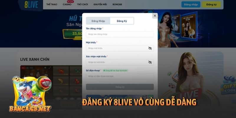 Đăng ký 8Live dễ dàng với hướng dẫn cực chuẩn 2 Đăng ký 8Live vô cùng dễ dàng