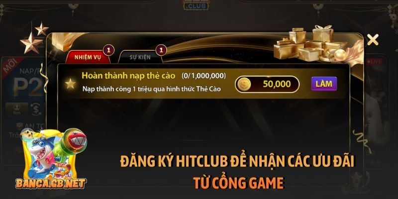 Đăng ký Hitclub đơn giản an toàn và trải nghiệm đặc biệt 1 Đăng ký Hitclub để nhận các ưu đãi từ cổng game